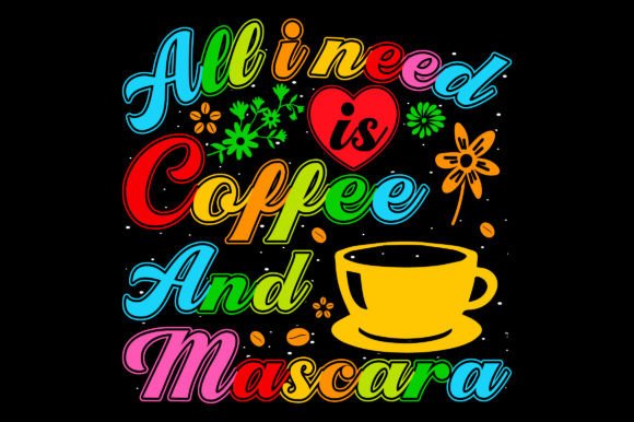 All I Need Coffee SVG Sublimation Design