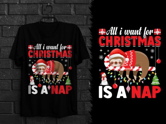 All I Want for Christmas is a Nap Shirt Graphics