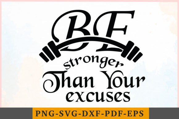 Be Stronger Than Excuses Graphics