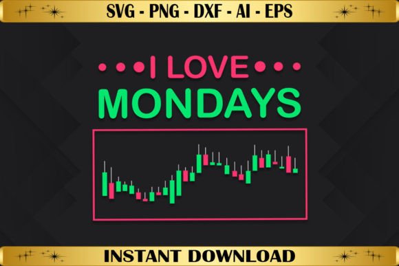 I Love Mondays Graphics & T-Shirt Designs
