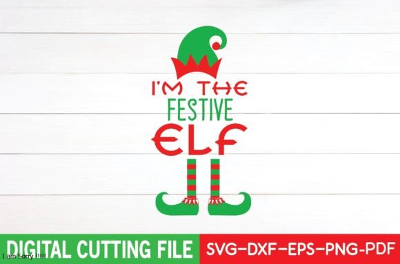 I'm the Festive Elf Svg Graphics