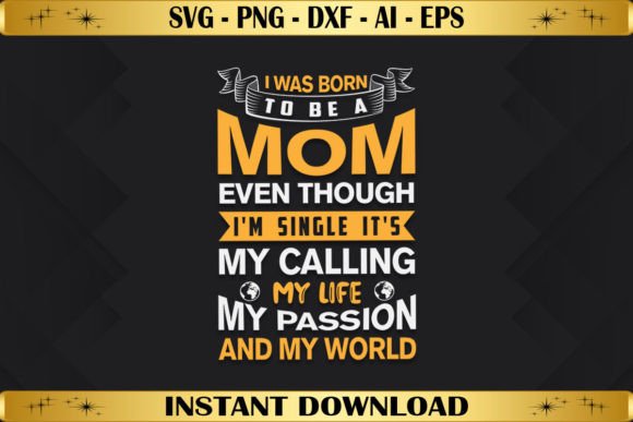 I Was Born to Be a Mom Even Though Graphics