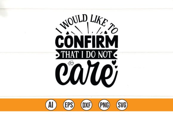 I Would Like to Confirm That I Do Not Ca Graphics