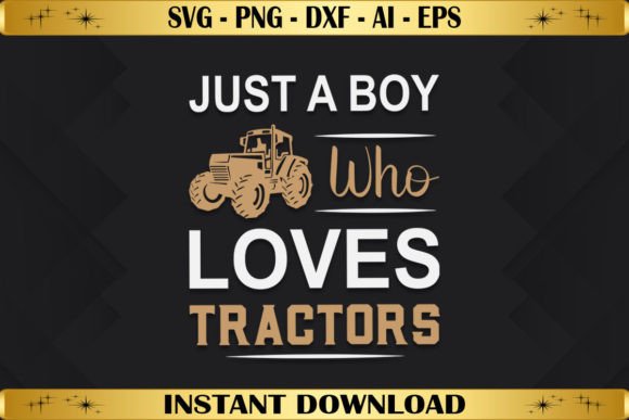 Just a Boy Who Loves Tractors Graphics
