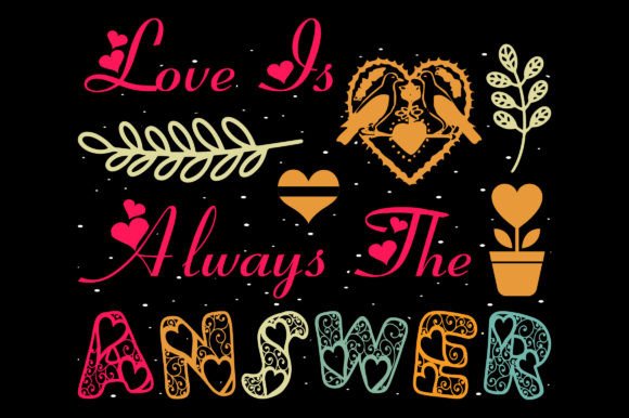 Love is Always the Valentine Sublimation Graphics