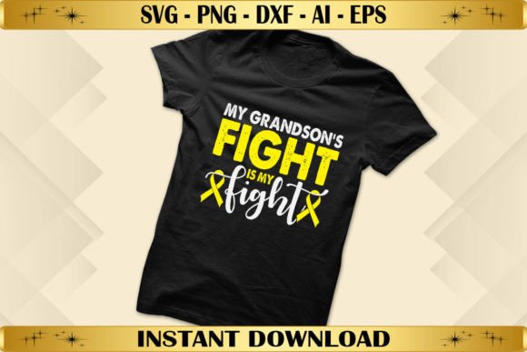 My Grandson's Fight is My Fight Sarcoma Graphics