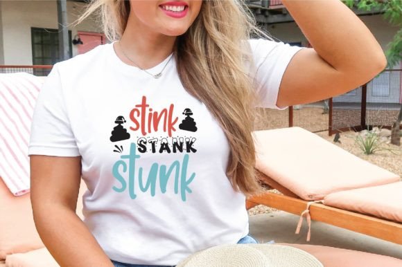 Stink Stank Stunk Svg Graphics for T-Shirt Designs