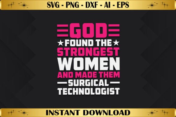 Strongest Women Surgical Technologist Graphics