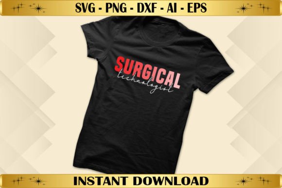 Surgery Technologist Graphics for T-Shirt Designs