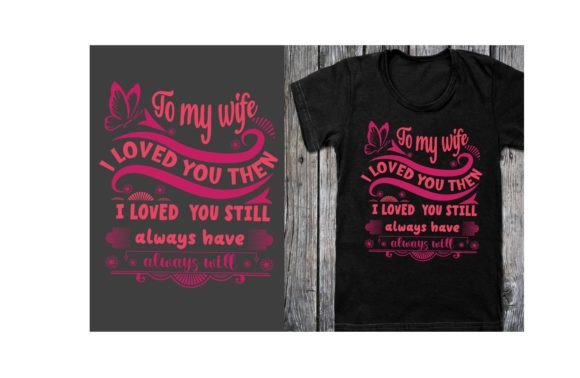 To My Wife I Loved You Graphics
