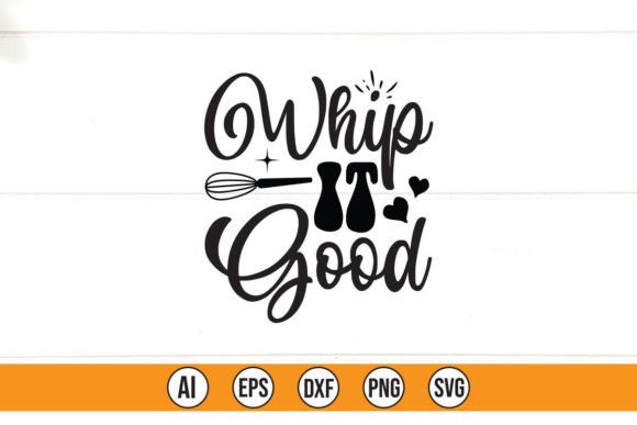 Whip It Good Graphics for T-Shirt Designs