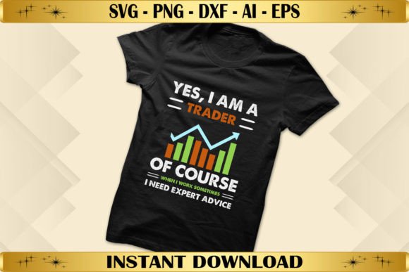Yes I Am a Trader of Course I Talk Graphics